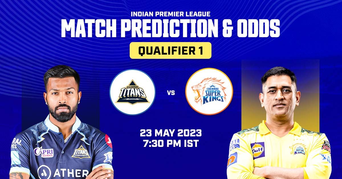 Cricket Betting Tips And Match Prediction For Gujarat Titans vs Chennai Super Kings Qualifier 1 Tips With Online Betting Tips Cbtf Cricket-Free Cricket Tips-Match Tips-Jsk Tips